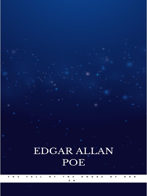 Title details for The Fall of the House of Usher by Edgar Allan Poe - Available